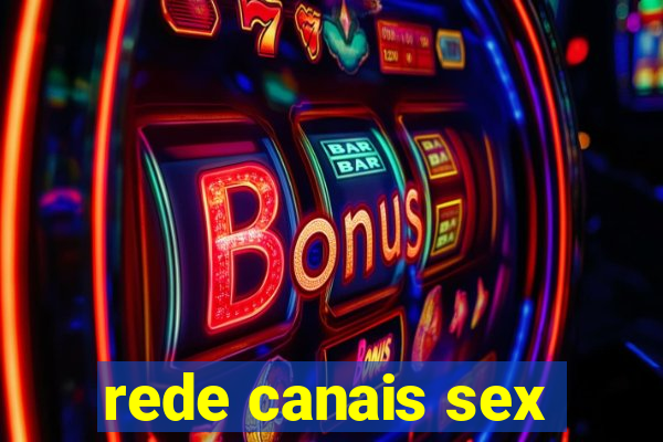 rede canais sex